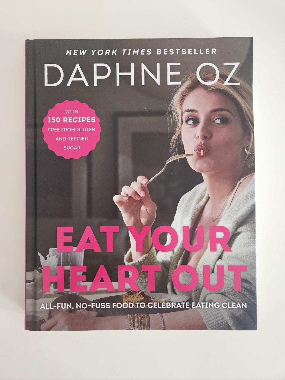NWT SIGNED Daphne Oz Eat Your Heart Out Cookbook